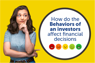 How does the behavior of an investor affect financial decisions