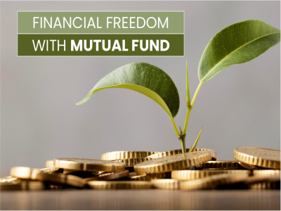 How Mutual Funds Can Help In Achieving Financial Freedom