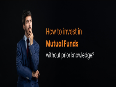 How to invest in Mutual Funds without any prior knowledge about it